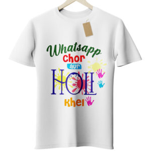 Holi T-Shirt - Whatsapp Chor Holi Khel
